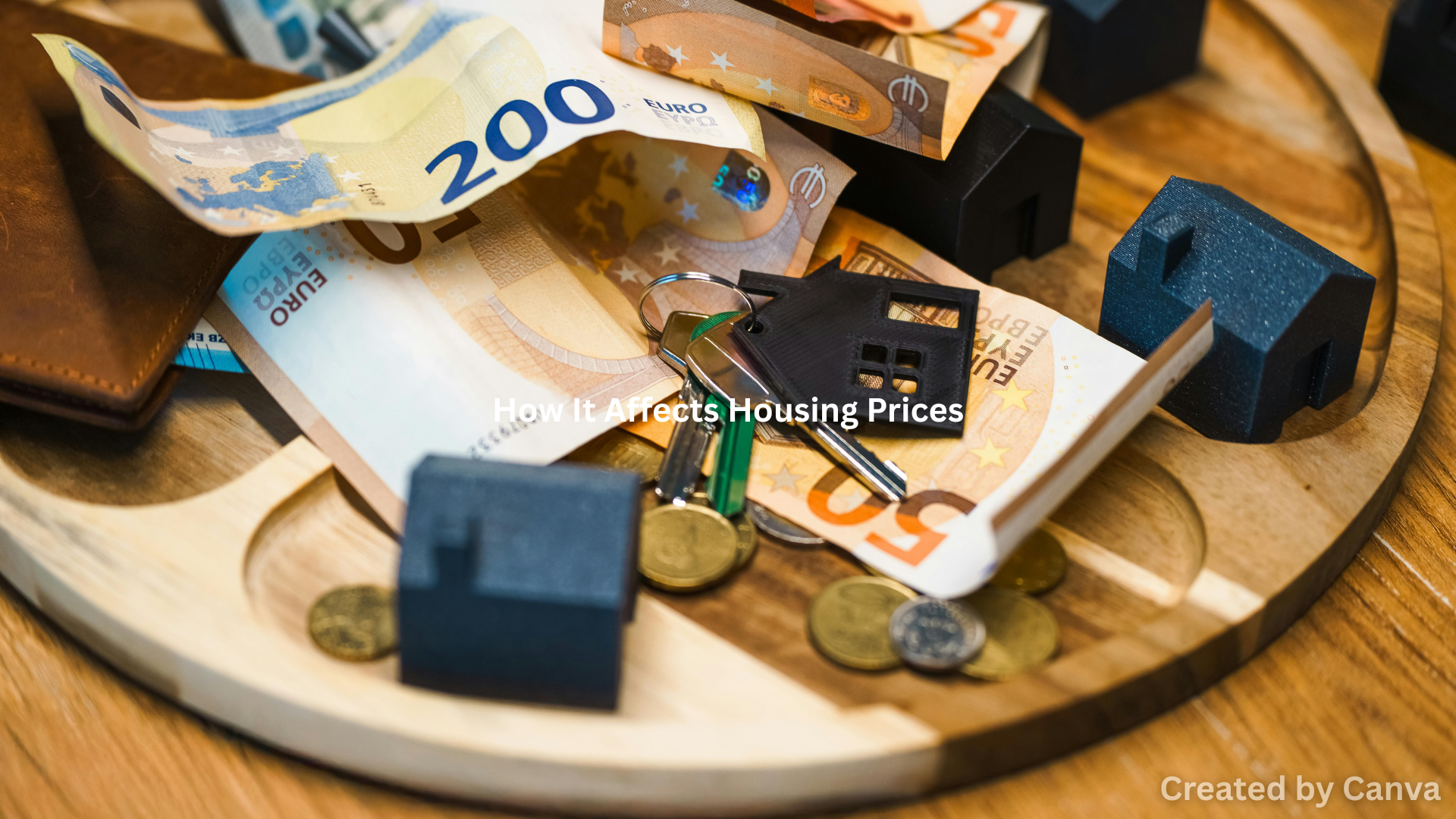 How It Affects Housing Prices